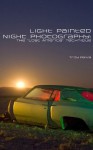 Light Painted Night Photography: The Lost America Technique - Troy Paiva