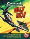 Tally Ho!: Three of the Best Air-War Commando Comic Book Adventures - Calum Laird