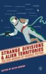Strange Divisions and Alien Territories: The Sub-Genres of Science Fiction - Keith Brooke, Gary Gibson