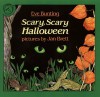 Scary, Scary Halloween - Eve Bunting, Jan Brett