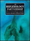 The Reflexology Partnership: A Healing Bond - Suzanne Adamson, Sharron Kerr