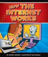 How the Internet Works - Jennifer Swanson, Glen Mullaly