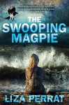 The Swooping Magpie - Liza Perrat