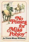 No Ponies For Miss Pobjoy - Ursula Moray Williams