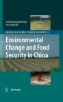 Environmental Change and Food Security in China (Advances in Global Change Research) - Jenifer Huang McBeath, Jerry McBeath