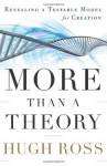 More Than a Theory: Revealing a Testable Model for Creation (Reasons to Believe) - Hugh Ross
