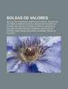 Bolsas de Valores: Bolsas de Valores Da Am Rica Do Norte, Bolsas de Valores Da Am Rica Do Sul, Bolsas de Valores Da Europa - Source Wikipedia