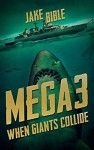 Mega 3: When Giants Collide - Jake Bible