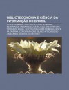 Biblioteconomia E CI Ncia Da Informa O Do Brasil: Livros Do Brasil, Hist RIA Do Livro No Brasil, Mem Rias de Um Sargento de Mil Cias - Source Wikipedia