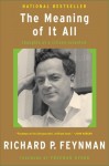 The Meaning of It All: Thoughts of a Citizen-Scientist - Richard P. Feynman