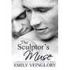 The Sculptor's Muse - Emily Veinglory