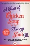 A Taste of Chicken Soup for the Teenage Soul III (Chicken Soup for the Soul) - Jack Canfield, Mark Victor Hansen, Kimberly Kirberger