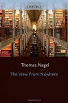 The View From Nowhere - Thomas Nagel