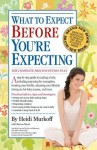 What to Expect Before You're Expecting - Sharon Mazel, Heidi Murkoff