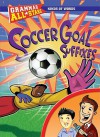 Soccer Goal Suffixes - Michael Ruscoe, Jeff Chandler, Scott Angle