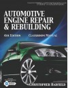 Today's Technician: Automotive Engine Repair & Rebuilding Classroom Manual and Shop Manual (The Ultimate Series Experience) - Chris Hadfield