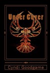Under Cover (Under Cover Chronicles) - Cyndi Goodgame