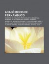 Acad Micos de Pernambuco: Membros Da Academia Pernambucana de Letras, Membros Da Academia de Letras E Artes Do Nordeste, Ariano Suassuna - Source Wikipedia