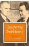 Interpreting Irish History: The Debate on Historical Revisionism - Ciaran Brady
