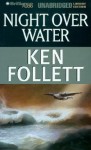 Night Over Water - Tom Casaletto, Ken Follett