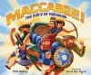 Maccabee!: The Story of Hanukkah - Tilda Balsley, David Harrington