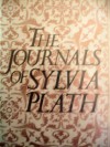 The Journals of Sylvia Plath - Sylvia Plath, Ted Hughes, Frances McCullough
