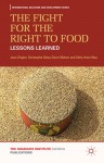 The Fight for the Right to Food: Lessons Learned - Jean Ziegler, Christophe Golay, Claire Mahon, Sally-Anne Way