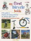 My First Bicycle Book: A Fun Guide to Bicycles and Cycling Activities for Children Aged 7 Years + - Susan Akass