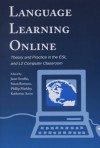 Language Learning Online: Theory and Practice in the ESL and L2 Computer Classroom - Janet Swaffar, Janet Swaffar