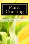 Pam's Cooking - Marci Lynn McGuinness, Pam Bendishaw