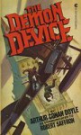 The Demon Device: a novel by Sir Arthur Conan Doyle, as communicated to Robert Saffron - Robert Saffron