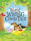 When Wishing Comes True - Hiawyn Oram, Vanessa Cabban
