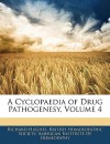 A Cyclopaedia of Drug Pathogenesy, Volume 4 - Richard Hughes, Homoeopath British Homoeopathic Society, Instit American Institute of Homeopathy