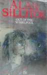 Out Of The Whirlpool - Alan Sillitoe