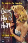 Leave Her to Hell! - Fletcher Flora