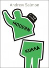 Modern Korea: All That Matters (Teach Yourself: History & Politics) - Andrew Salmon