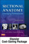 Sectional Anatomy for Imaging Professionals (User Guide, Access Code, Textbook, and Workbook Package) - Lorrie L. Kelley, Connie Petersen, C.V. Mosby Publishing Company