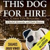 This Dog for Hire - Carol Lea Benjamin, Dina Pearlman