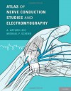 Atlas of Nerve Conduction Studies and Electromyography - A. Arturo Leis, Michael P. Schenk