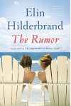The Rumor: A Novel - Elin Hilderbrand