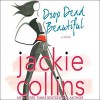 Drop Dead Beautiful - Jackie Collins, Jackie Collins, Sydney Poitier, Scott Sowers, Danny Mastrogiorgio, Macmillan Audio