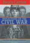 Reflections on the Civil War - Bruce Catton