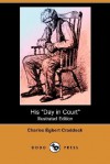 His "Day in Court" - Charles Egbert Craddock, A.B. Frost