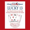 Lucky 13: The 13 Must-Do's to Increase Your Odds of Getting a Second Interview - Gail Kasper, Gail Kasper, Hachette Audio