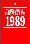 Yearbook of European Law: Volume 9: 1989 - Ami Barav, Derrick A. Wyatt