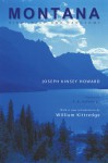 Montana: High, Wide, and Handsome - Joseph Kinsey Howard, A.B. Gurthrie Jr., William Kittredge, A.B. Guthrie Jr.
