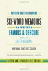 Not Quite What I Was Planning, Revised and Expanded Deluxe Edition: Six-Word Memoirs by Writers Famous and Obscure - Larry Smith, Rachel Fershleiser