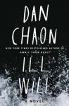 Ill Will - Dan Chaon