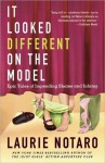 It Looked Different on the Model: Epic Tales of Impending Shame and Infamy - Laurie Notaro