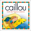 Caillou: North Star Treasury Collection - Christine L'Heureux, Nicole Nadeau, Joceline Sansschagrin